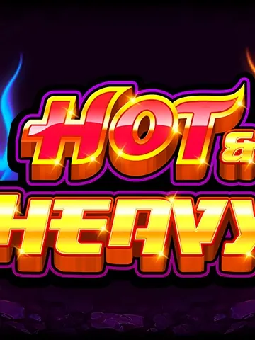 Hot and Heavy