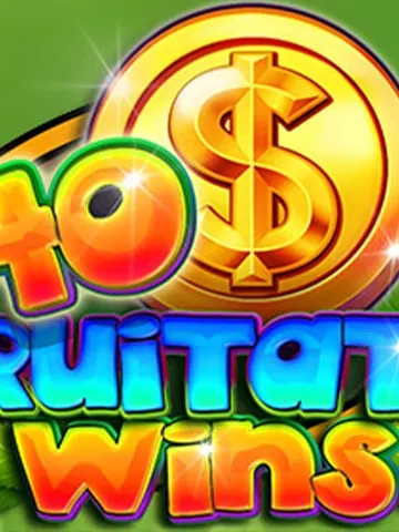 40 Fruitata Wins